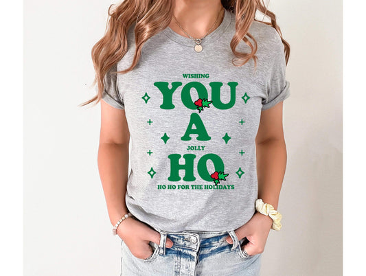 You A Ho Graphic Tee