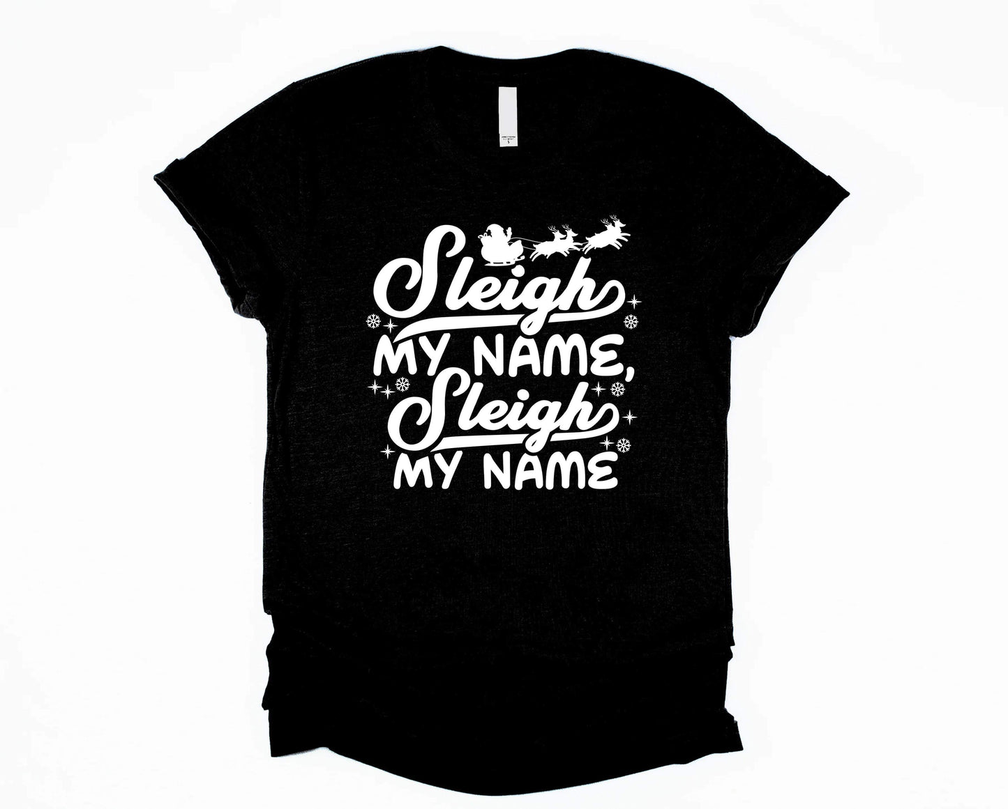 Sleigh My Name Graphic Tee