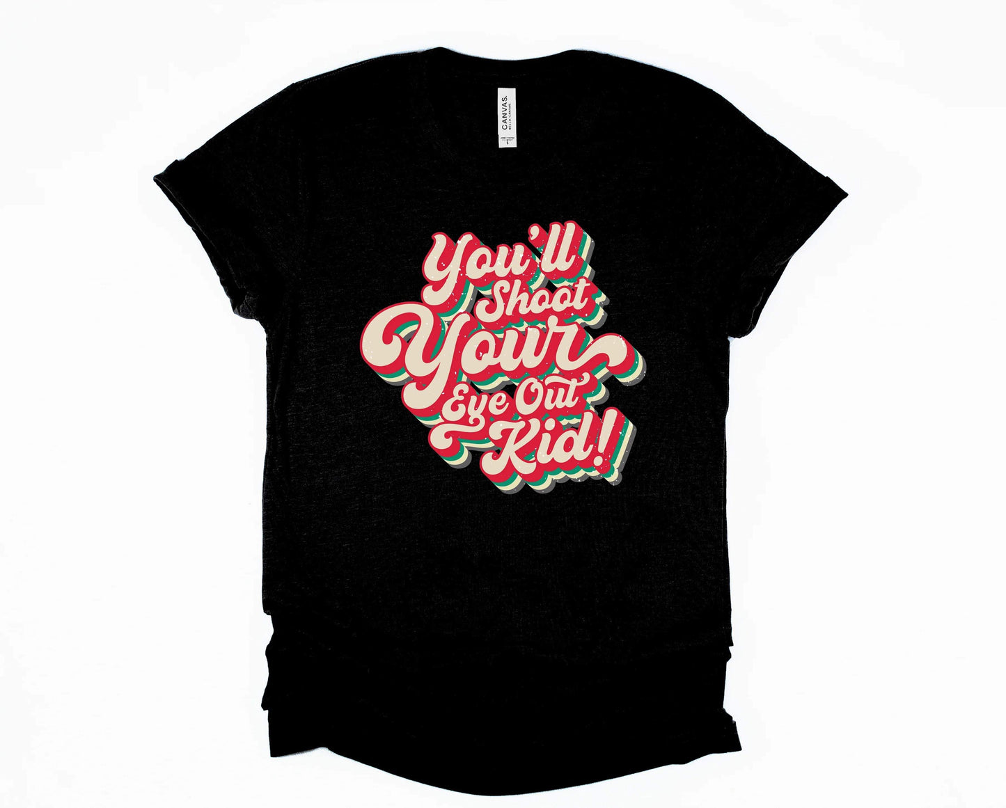 You'll Shoot Your Eye Out Kid Graphic Tee