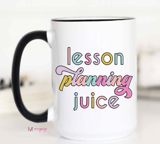 Lesson Planning Juice Coffee Mug